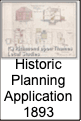 Historic
Planning
Application
1893